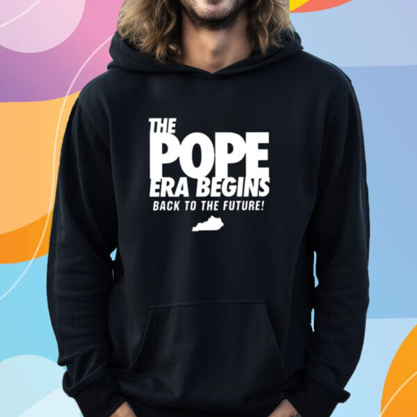 The Pope Era Begins Back To The Future T-Shirt Hoodie