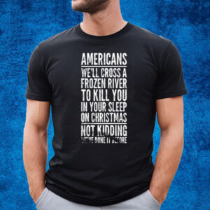 The Redheaded Libertarian Americans Not Kidding We’ve Done It Before T-Shirt