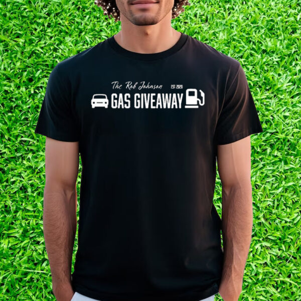 The Rob Johnson Gas Giveaway 2024 T-Shirt