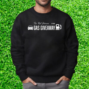 The Rob Johnson Gas Giveaway 2024 T-Shirt Sweatshirt