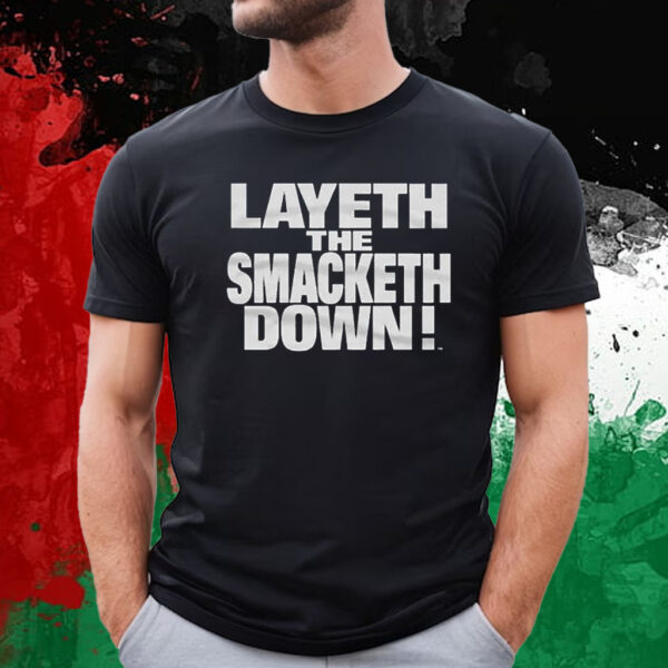 The Rock Layeth The Smacketh Down T-Shirt