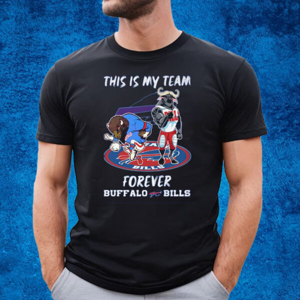 This Is My Team Forever Buffalo Bills T-Shirt