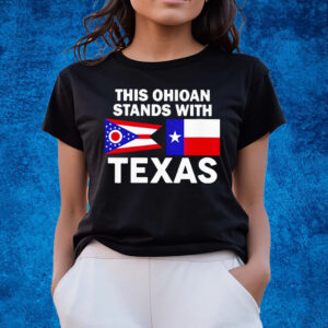 This Ohioan Stands With Texas Tee Shirts