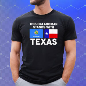 This Oklahoman Stands With Texas Tee Shirt