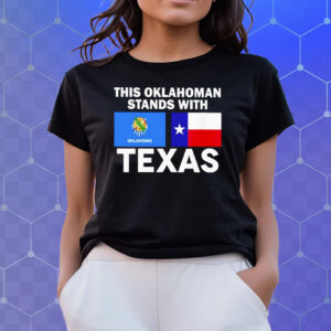 This Oklahoman Stands With Texas Tee Shirts