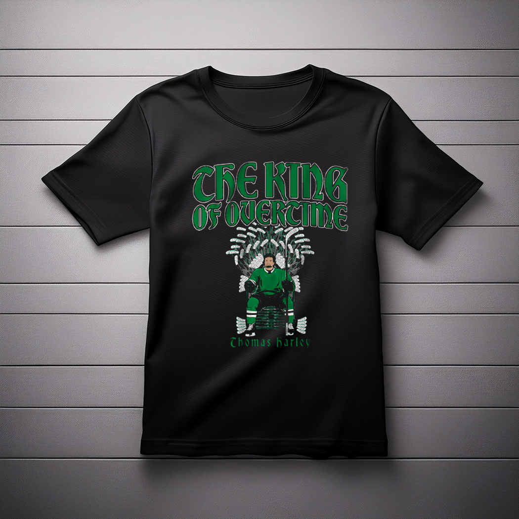 Thomas Harley The King of Overtime Shirt