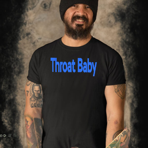 Throat Baby T-Shirt