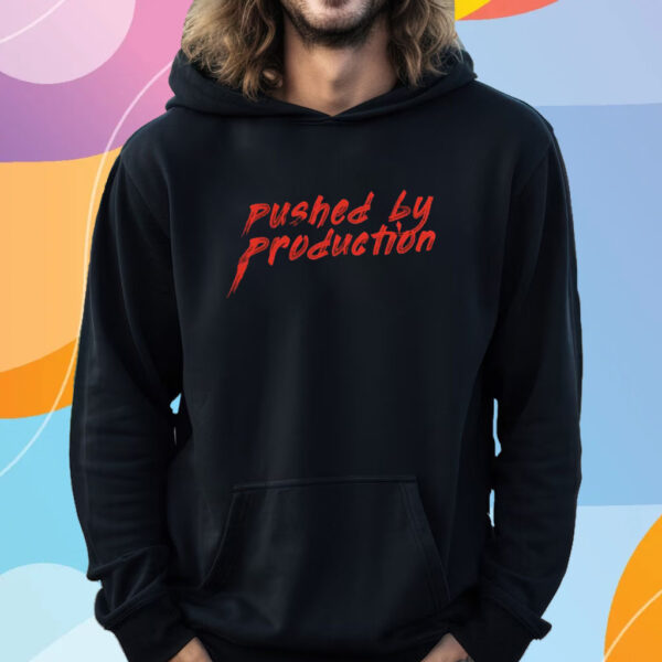 Tia Kofi Pushed By Production Text T-Shirt Hoodie