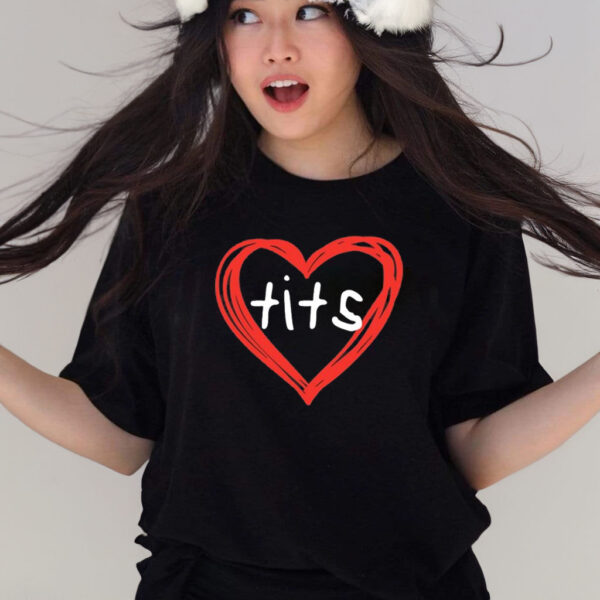 Tits Heart 3 T-Shirts