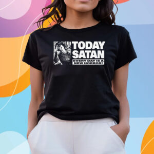 Today Satan Every Day Is A New Horror T Shirts