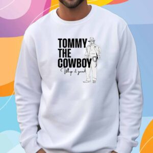 Tommy The Cowboy Whip It Good T-Shirt