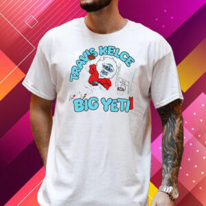 Travis Kelce Big Yeti Shirt