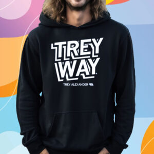 Trey Way Trey Alexander T-Shirt Hoodie