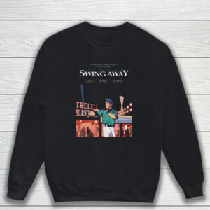 Trillblazins Swing Away T-Shirt Sweatshirt