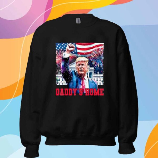 Trump 2024 Take America Back Daddy's Home T-Shirt