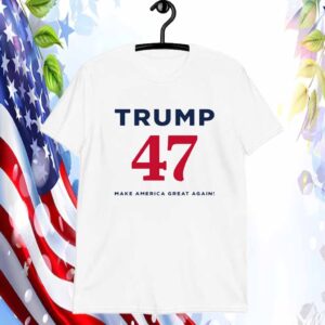 Trump 47 Make America Great Again White T-Shirt