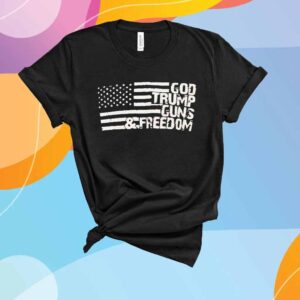 Trump, God, Guns and Freedom T-Shirt