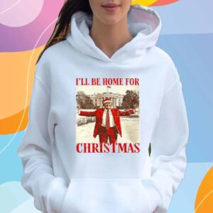 Trump I'll Be Home For Christmas 2024 Shirt