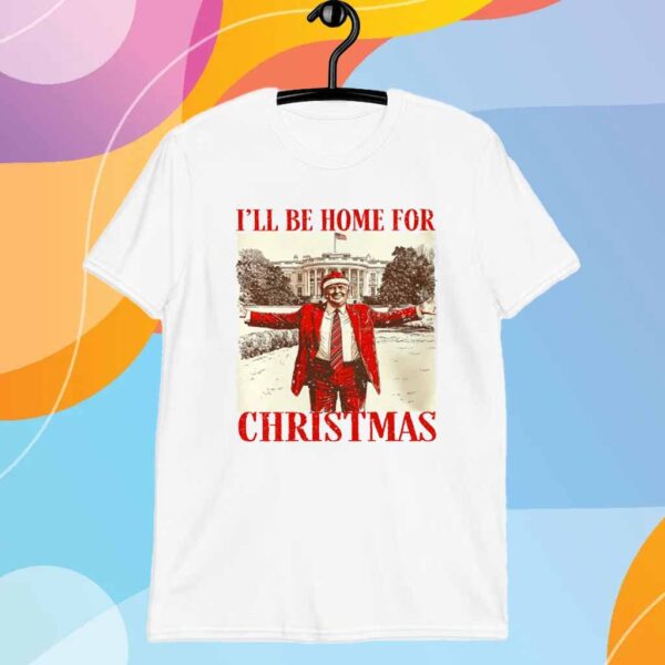 Trump I'll Be Home For Christmas 2024 Shirt