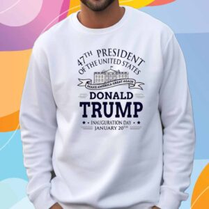 Trump Inauguration Day Trump 47 T-Shirt