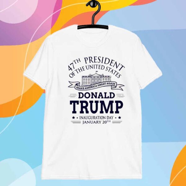 Trump Inauguration Day Trump 47 T-Shirt