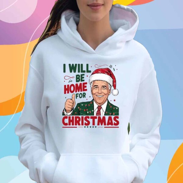 Trump President I Will Be Home For Christmas Shirt