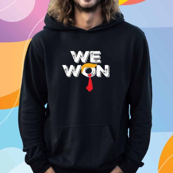 Trump We Won Shirt