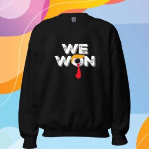 Trump We Won Shirt