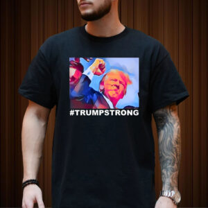 #Trumpstrong Shirt