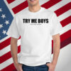 Try Me Boys Julius 2024 T-Shirt