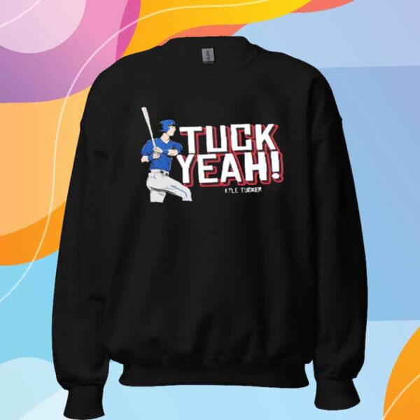 Tuck Yeah Kyle Tucker Chicago Cubs T-Shirt