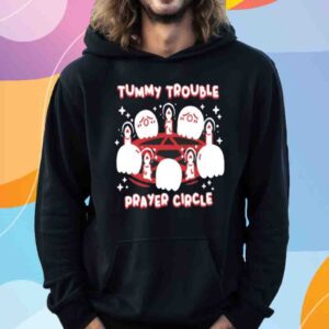 Tummy Trouble Prayer Circle Shirt