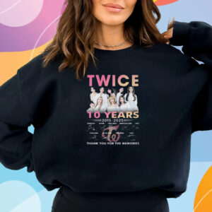 Twice 10 Years 2015-2025 Thank You For The Memories T-Shirt Sweatshirt