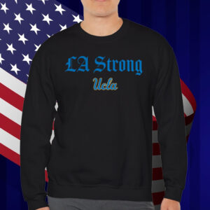 UCLA Bruins LA Strong Shirt