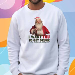 Uncle Santa I Want You To Get Drunk At The Office Christmas Party T-Shirt