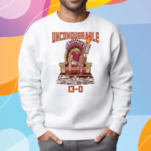 Unconquerable 13-0 T-Shirt Sweatshirt