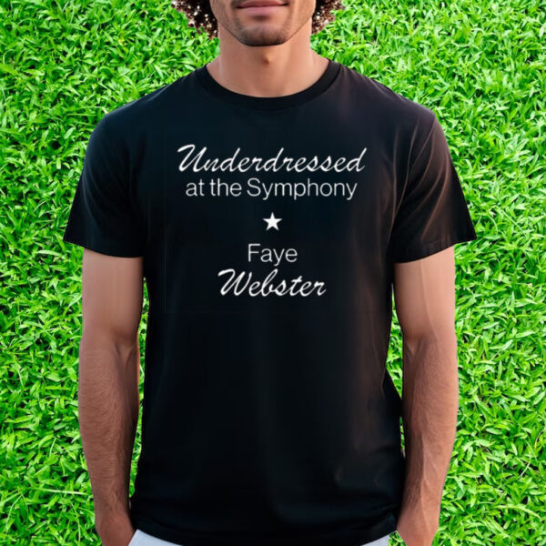 Underdressed At The Symphony Shirt