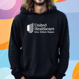 United Healthcare Deny Defend Depose T-Shirt