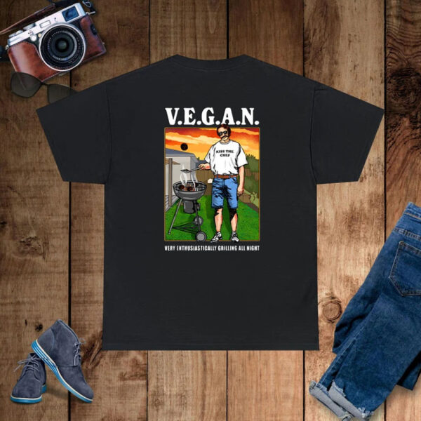 V E G A N Very Enthusiastically Grilling All Night T-Shirt