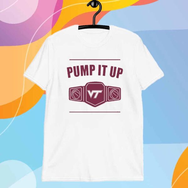 Virginia Tech Pump It Up T-Shirt