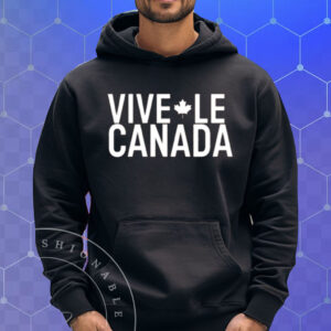 Vive Le Canada Shirt