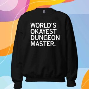 WORLD'S OKAYEST DUNGEON MASTER T-SHIRT