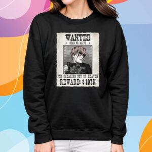 Wanted Dead Or Alive For Sneaking Out Of Heaven Soul Sucker T-Shirt Sweatshirt