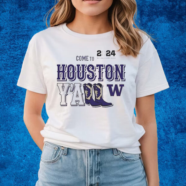 Washington Huskies Come To Houston Yall 2024 National Championship T-Shirts