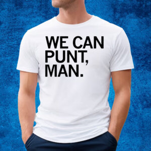 We Can Punt Man T-Shirt