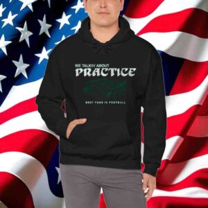 We Talkin' About Practice T-Shirt