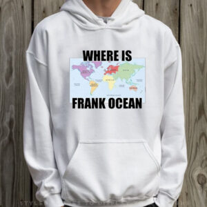 Where Is Frank Ocean T-Shirt Hoodie