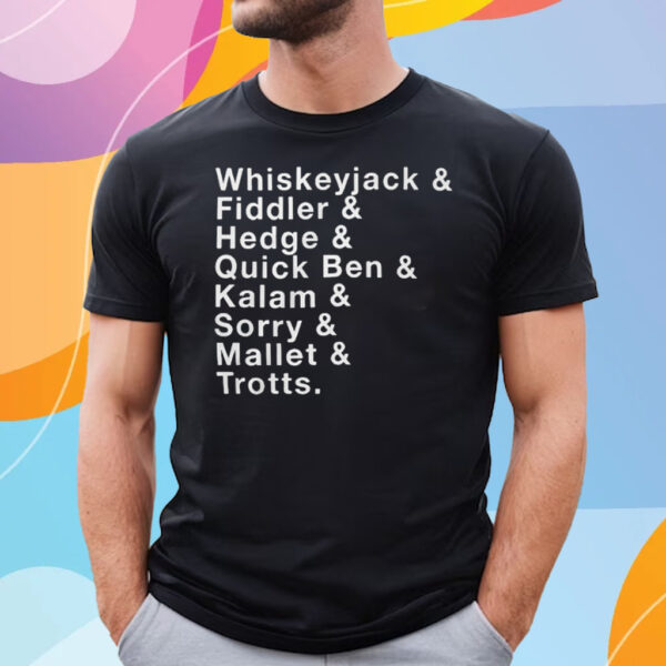 Whiskeyjack And Fiddler And Hedge And Quick Ben T-Shirt