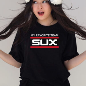 White Sox My Favorite Team Sux T-Shirts