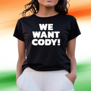 Wrestling Daze We Want Cody Tee Shirts